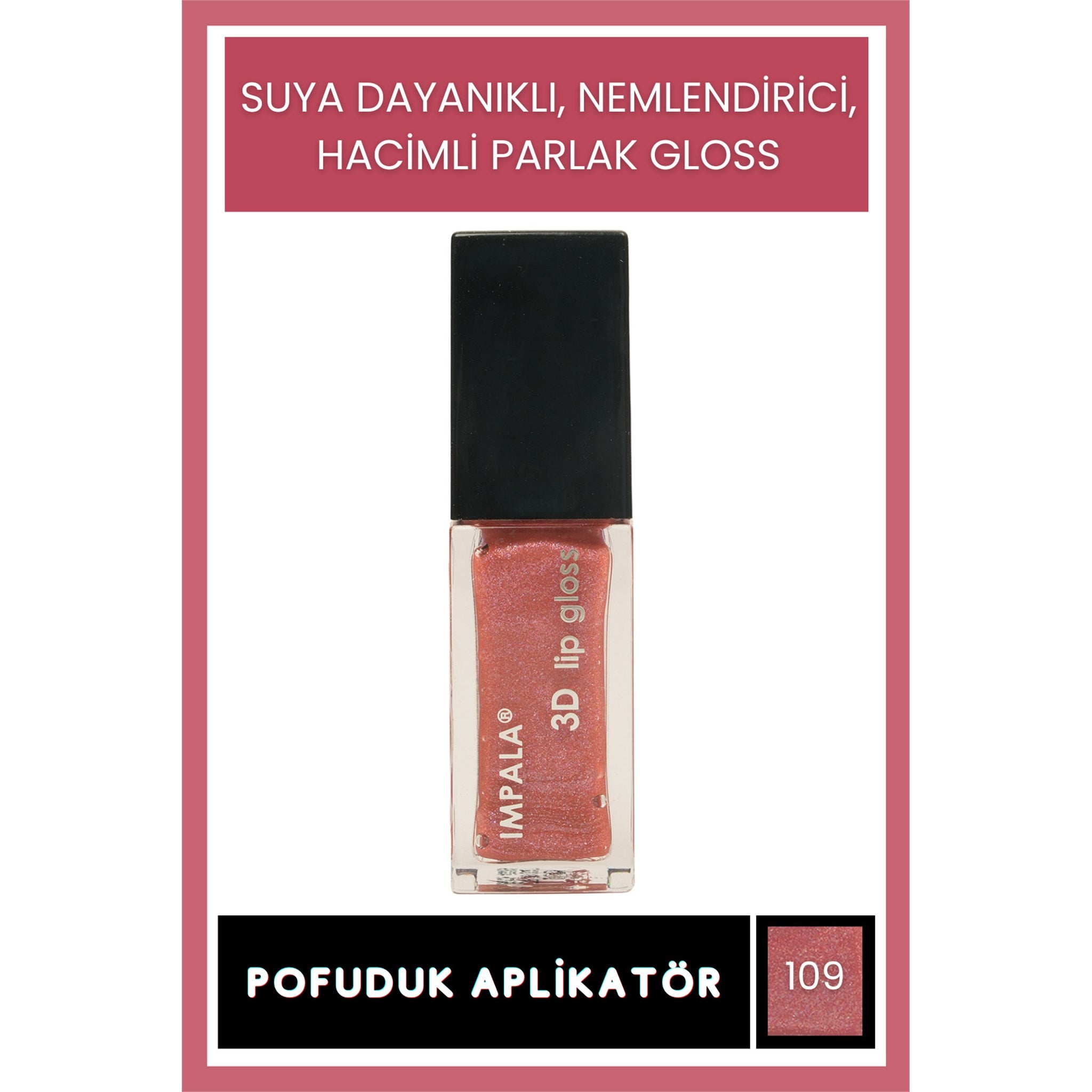 3D Lip Gloss Dudak Parlatıcı NO:109