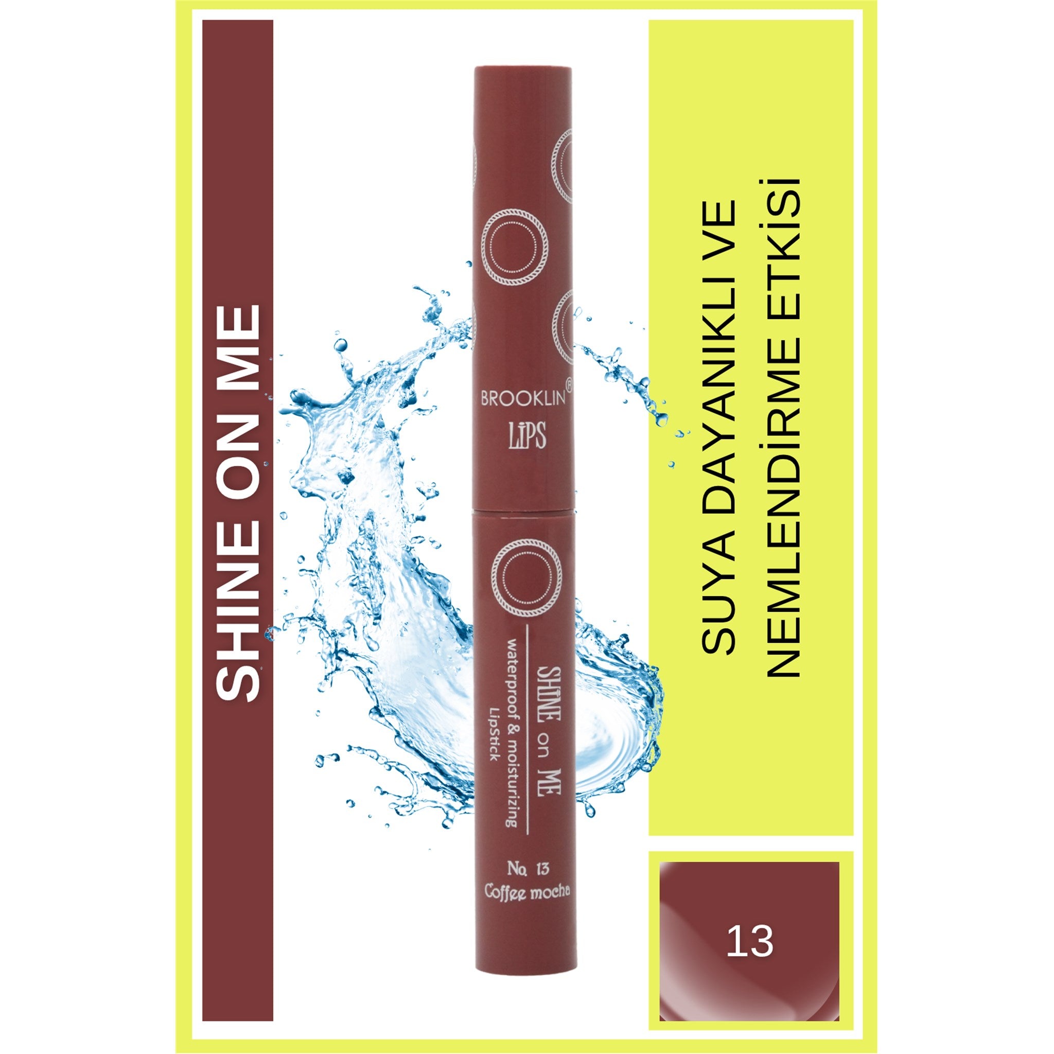Brooklin Shine On Me Suya Dayanıklı ve Nemlendirici Ruj 13